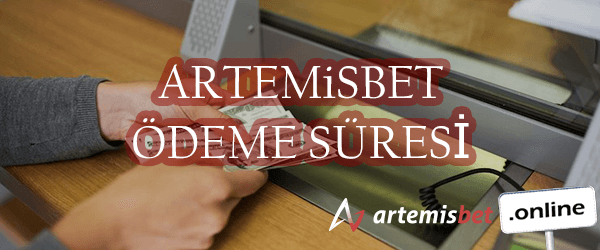 Artemisbet Ödeme Süresi