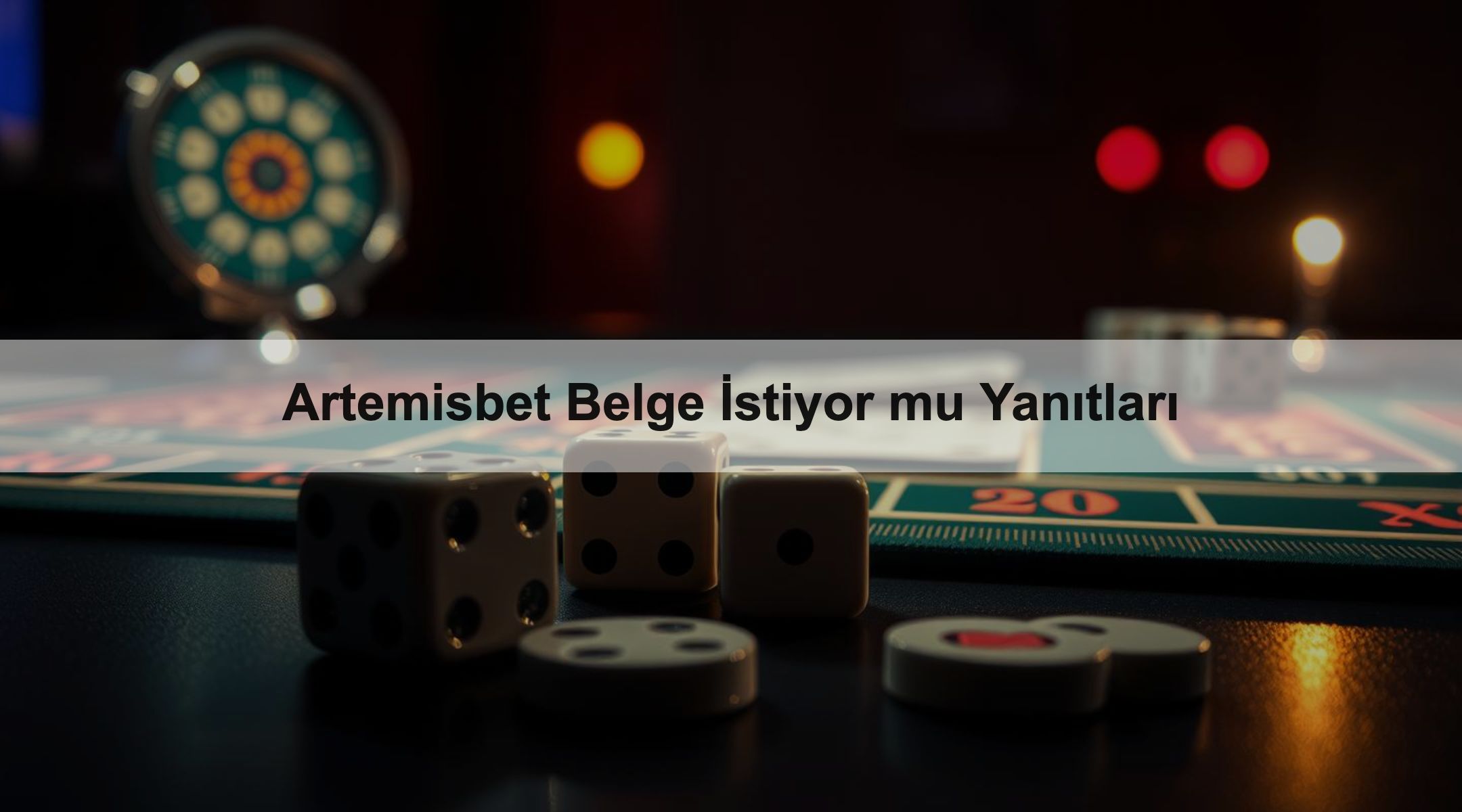 Artemisbet Belge İstiyor mu Yanıtları