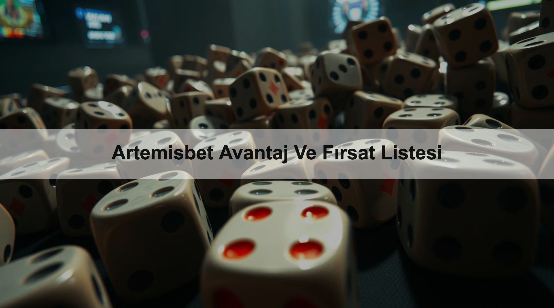 Artemisbet Avantaj Ve Fırsat Listesi